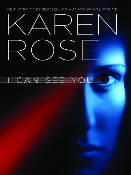 Title details for I Can See You by Karen Rose - Available